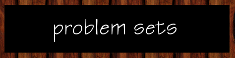 Problem Sets