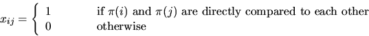 \begin{displaymath}
x_{ij} = \left\{
\begin{array}
{lll}
1 & \hspace{.2in} & \mb...
...her}\\
0 & \hspace{.3in} & \mbox{otherwise}\end{array}\right.\end{displaymath}