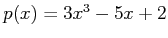 $p(x) = 3x^3 - 5x + 2$